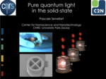 QSIM/QCOM Tutorial lecture "Pure quantum light in the solid-state", Pascale Senellart (C2N, CNRS, Uni. Paris Saclay, France)